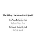 Cover of: The Sailing - Narratives 2-In-1 Special: Two Years Before the Mast / Sir Francis Drake Revived