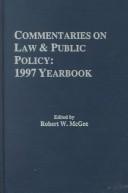 Cover of: Commentaries on Law & Public Policy, 1997 Yearbook (Commentaries on Law & Public Policy)