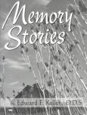 Memory Stories by Edward F. Keller