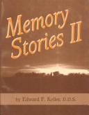 Memory Stories II by Edward F. Keller