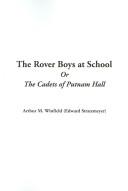 Cover of: The Rover Boys at School or the Cadets of Putnam Hall