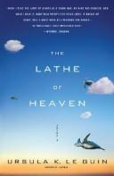 Cover of: The Lathe Of Heaven: A Novel