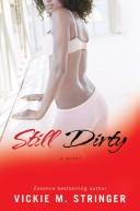 Cover of: Still Dirty: A Novel