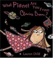 What planet are you from Clarice Bean? by Lauren Child