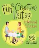 Cover of: 52 Great Dates for Married Couples: Fun & Creative Ways to Enjoy Life Together!