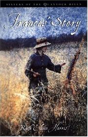 Cover of: Frances's Story: Sisters of the Quantock Hills (Quantock's Quartet)