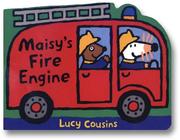 Cover of: Maisy's fire engine: A Maisy Shaped Board Book
