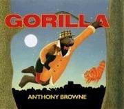 Gorilla by Anthony Browne, Antony Browne