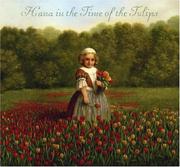 Cover of: Hana in the time of the tulips by Deborah Noyes