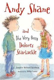 Andy Shane and the very bossy Dolores Starbuckle by Jennifer Jacobson, Abby Carter