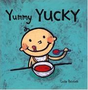 Cover of: Yummy Yucky (Leslie Patricelli board books) by Leslie Patricelli