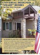 Cover of: Universal Designed Smart Homes for the 21st Century: 102 Home Plans You Can Order And Build