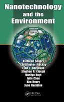Nanotechnology and the environment by Kathleen Sellers, Michael Gray, Christopher Mackay, Kevin Reinert