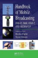 Cover of: Handbook of Mobile Broadcasting: DVB-H, DMB, ISDB-T, AND MEDIAFLO (Internet and Communications Series)