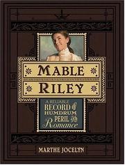 Cover of: Mable Riley: a reliable record of humdrum, peril, and romance