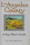 Cover of: Los Angeles County, A Day Hiker's Guide