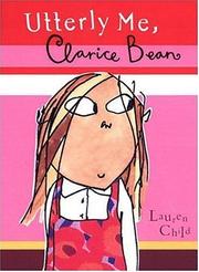Cover of: Utterly me, Clarice Bean
