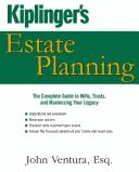 Cover of: Kiplinger's Estate Planning: The Complete Guide to Wills, Trusts, and Maximizing Your Legacy
