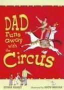 Cover of: Dad runs away with the circus