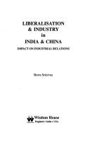Liberalisation & industry in India & China by Burra Srinivas
