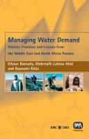 Managing water demand : polices, practices and lessons from the Middle East and North Africa forums