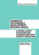 Mamirauá sustainable development reserve, Brazil : lessons learnt in integrating conservation with poverty reduction