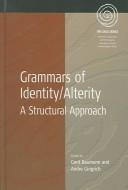 Grammars of identity/alterity : a structural approach