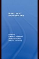 Urban life in post-Soviet Asia