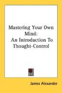 Cover of: Mastering Your Own Mind