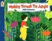 Cover of: Walking Through the Jungle Big Book | Julie Lacome