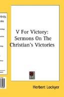 Cover of: V For Victory: Sermons On The Christian's Victories