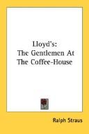 Cover of: Lloyd's: The Gentlemen At The Coffee-House