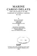 Marine cargo delays : the law of delay in the carriage of general cargoes by sea