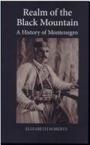 Cover of: Realm of the Black Mountain: a history of Montenegro