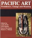 Pacific art : persistence, change, and meaning