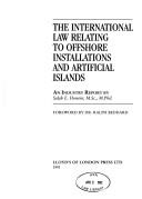 The international law relating to offshore installations and artificial islands