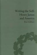 Cover of: Writing the Self: Henry James and America