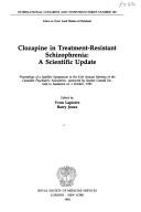 Clozapine in treatment-resistant schizophrenia : a scientific update