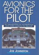 Cover of: Avionics for the pilot: an introduction to navigational and radio systems for aircraft