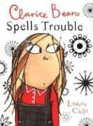 Clarice Bean spells trouble by Lauren Child