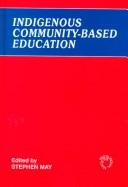 Cover of: Indigenous Community-Based Education