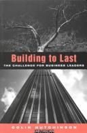 Building to last : the challenge for business leaders