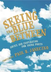 Cover of: Seeing the Blue Between: Advice and Inspiration for Young Poets