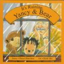 It's raining, Yancy & Bear