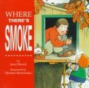 Where There's Smoke by Janet Munsil
