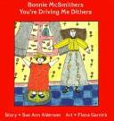 Cover of: Bonnie McSmithers You're Driving Me Dithers (Annikins)