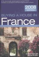 Cover of: Buying a House in France, 3rd (Buying a House - Vacation Work Pub)
