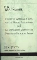 Theory of games as a tool for the moral philosopher ; An empiricist's view of the nature of religious belief