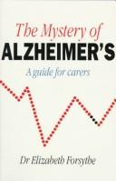 The mystery of Alzheimer's : a guide for carers