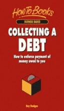 Collecting a debt : how to enforce payment of money owed to you